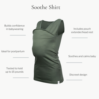 soothe shirt features: builds confidence in babywearing, includes pouch extender/headrest, ideal for postpartum, soothes and calms baby, discreet design, tested to hold up to 15 pounds