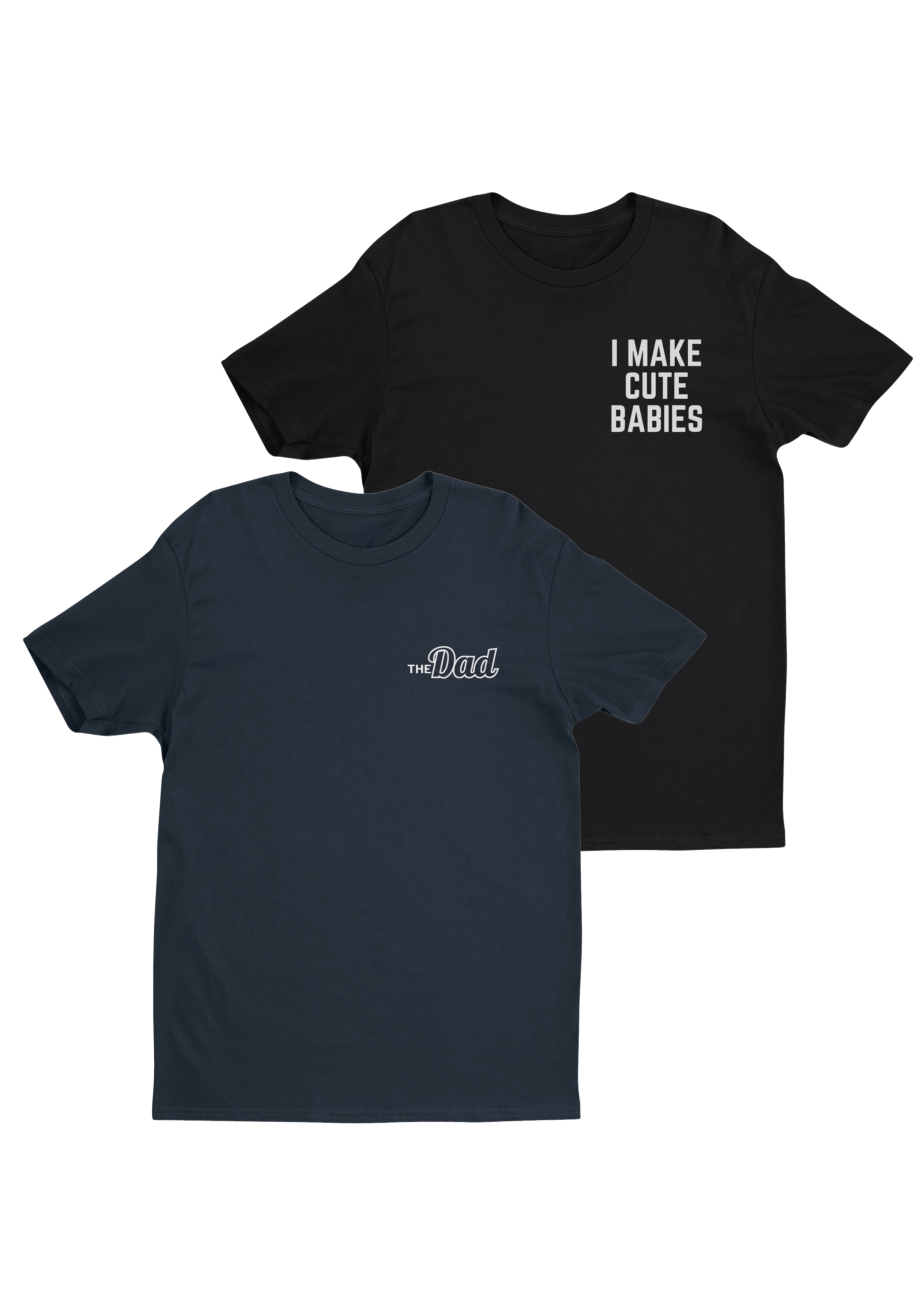 Navy colored "The Dad" tee over the top of the Black "I make cute babies" tee.