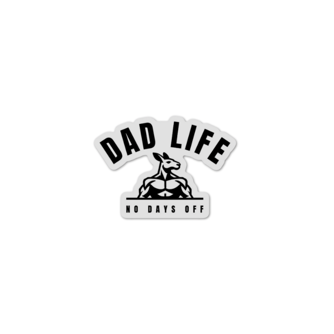 Die cut sticker reads Dad Life No Days off with the image of the upper body of a kangaroo.