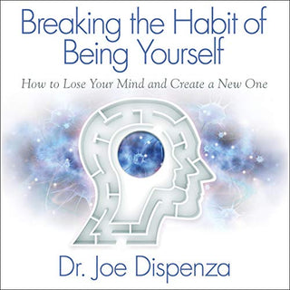 Breaking the Habit of Being Yourself book cover