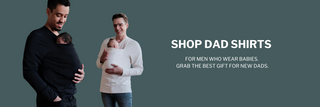 Shop Dad Shirts. For men who wear babies. Grab the best gift for new Dads.